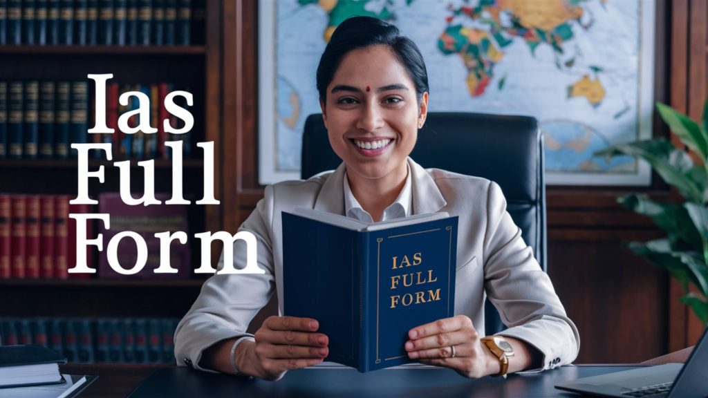 IAS Full Form